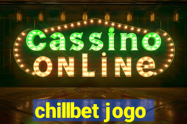 chillbet jogo